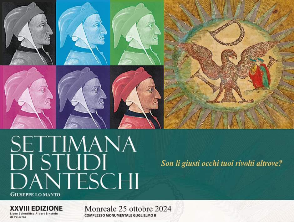 “Settimana degli studi danteschi”: Venerdì 25 ottobre 2024 a Monreale presso il “Complesso Monumentale Guglielmo II”